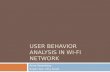 User Behavior Analysis in Wi-Fi  network