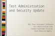 Test Administration and Security Update