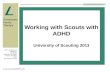 Working with Scouts with ADHD University of Scouting  2013