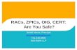 RACs, ZPICs, OIG, CERT:  Are You Safe?