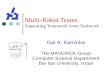 Multi-Robot Teams Separating Teamwork from Taskwork