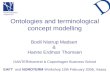 Ontologies and terminological concept modelling Bodil Nistrup Madsen  &  Hanne Erdman Thomsen