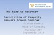 The Road to Recovery  Association of Property Bankers Annual Seminar