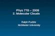 Phys 778 – 2009          2. Molecular Clouds