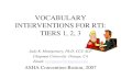 VOCABULARY INTERVENTIONS FOR RTI: TIERS 1, 2, 3