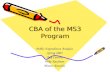 CBA of the MS3 Program