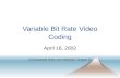 Variable Bit Rate Video Coding