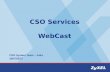 CSO Services  WebCast