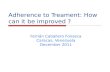 A dherence to Treament: How can it be improved ?