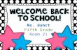 Ms.  Bahrt Fifth Grade Room 21