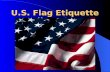 U.S. Flag Etiquette