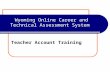 Wyoming Online Career and Technical Assessment System