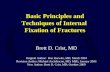 Basic Principles and Techniques of Internal  Fixation of Fractures