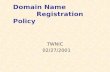 Domain Name            Registration Policy