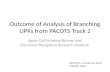 Outcome of Analysis of Branching UPRs from PACOTS Track 2