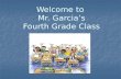 Welcome to  Mr. Garcia’s Fourth Grade Class