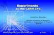 E xperiments  at the CERN SPS
