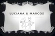 Luciana & Marcos