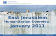 East Jerusalem  Humanitarian Overview  January 2011