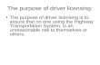 The purpose of driver licensing: