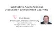 Facilitating Asynchronous Discussion and Blended Learning