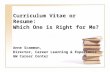 Curriculum Vitae or Resume: Which One is Right for Me?