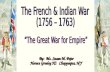 The French & Indian War (1756 – 1763)