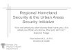 Regional Homeland Security & the Urban Areas Security Initiative