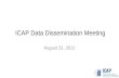 ICAP Data Dissemination Meeting