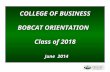 COLLEGE OF BUSINESS BOBCAT ORIENTATION   Class of 2018 June  2014