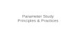 Parameter Study Principles & Practices