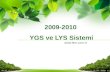2009-2010  YGS ve LYS Sistemi