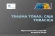 Trauma  Tórax:  Caja Torácica