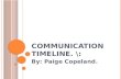 Communication Timeline . \: