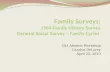 Family Surveys: 1984 Family History Survey  General Social Survey – Family Cycles