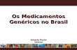 Os Medicamentos Genéricos no Brasil