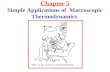 Chapter 5 Simple Applications of  Macroscopic Thermodynamics