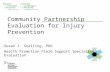 Community Partnership  Evaluation for Injury Prevention