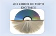 LOS LIBROS DE TEXTO DIGITALES