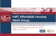 MRT Affordable Housing  Work Group