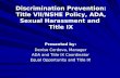 Discrimination Prevention:  Title VII/NSHE Policy, ADA,  Sexual Harassment and  Title IX