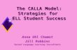 The CALLA Model: Strategies for  ELL Student Success