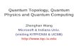Quantum Topology, Quantum Physics and Quantum Computing