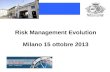 Risk Management Evolution Milano 15 ottobre 2013