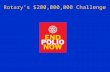 Rotary’s $200,000,000 Challenge