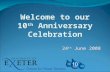 Welcome to our 10 th  Anniversary Celebration
