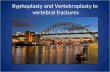 Kyphoplasty  and  Vertebroplasty  in  vertebral fractures
