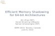 Efficient Memory Shadowing  for 64-bit Architectures