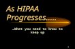 As HIPAA  Progresses…..