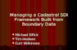 Managing a Cadastral SDI Framework Built from Boundary Data